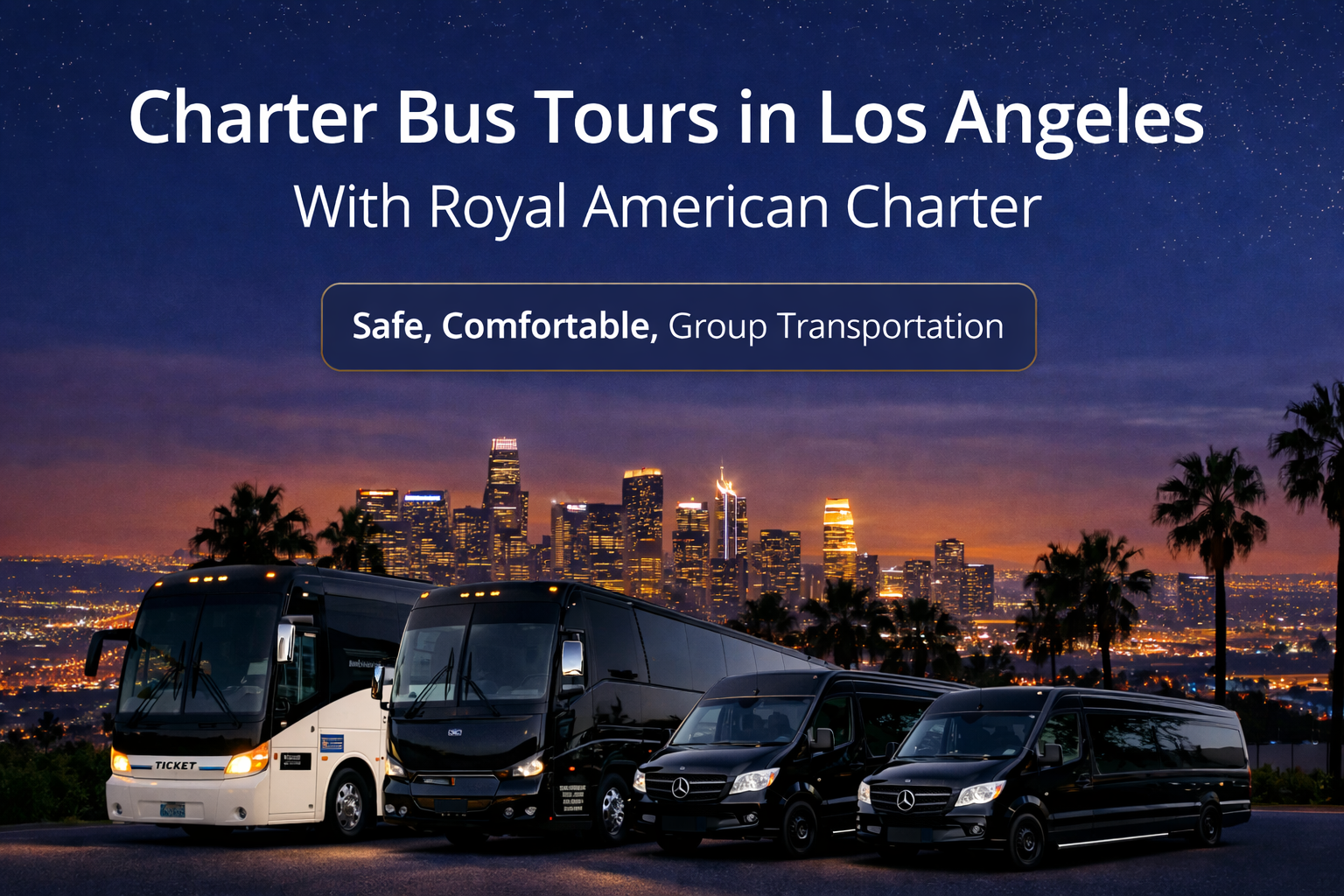 Charter Bus Tours in Los Angeles With Royal American Charter